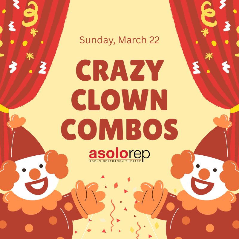 Curtains on a stage pulled back with 2 cartoon clowns in orange throwing confetti and text that says Sunday, March 22, Crazy Clown Combos
